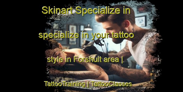 Skinart Specialize in specialize in your tattoo style in Forshult area | TattooTraining | TattooClasses | SkinartTraining-Sweden
